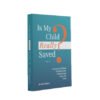 Is My Child Really Saved ? Kindle Version - Image 2